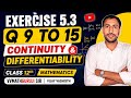 Exercise 5.3 Complete Q.9–15 | Continuity & Differentiability Class 12 | सभी Questions आसान तरीके से