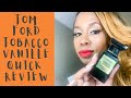 Tom Ford Tobacco Vanille Quick Review