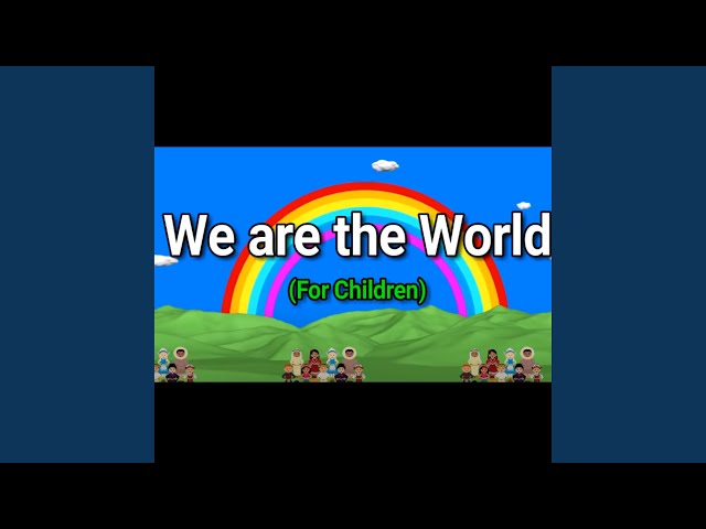 We are the World For Children (feat. World children) class=
