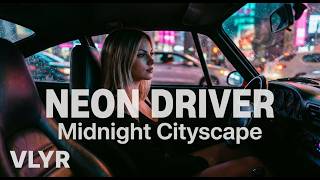 Playlist: Midnight Drive | Cinematic Synthwave & Retro Future | VLYR