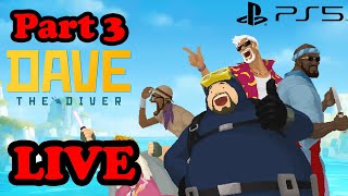 Let's Play Dave the Diver and Catch Fish and Make Sushi Part 3! - Dave the Diver Live PS5