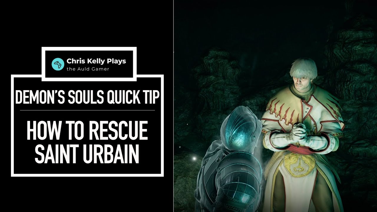 Demon's Souls (PS5) Quick Tip How to Rescue Saint Urbain YouTube