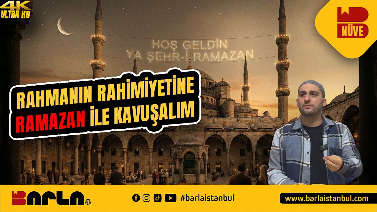 Rahmanın Rahmetine Ramazan ile Kavuşalım - Nüve - Barla İstanbul 
