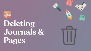 Zinnia Quick Guide - Deleting Pages & Journals