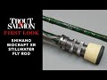 First look shimano biocraft xr stillwater fly rod