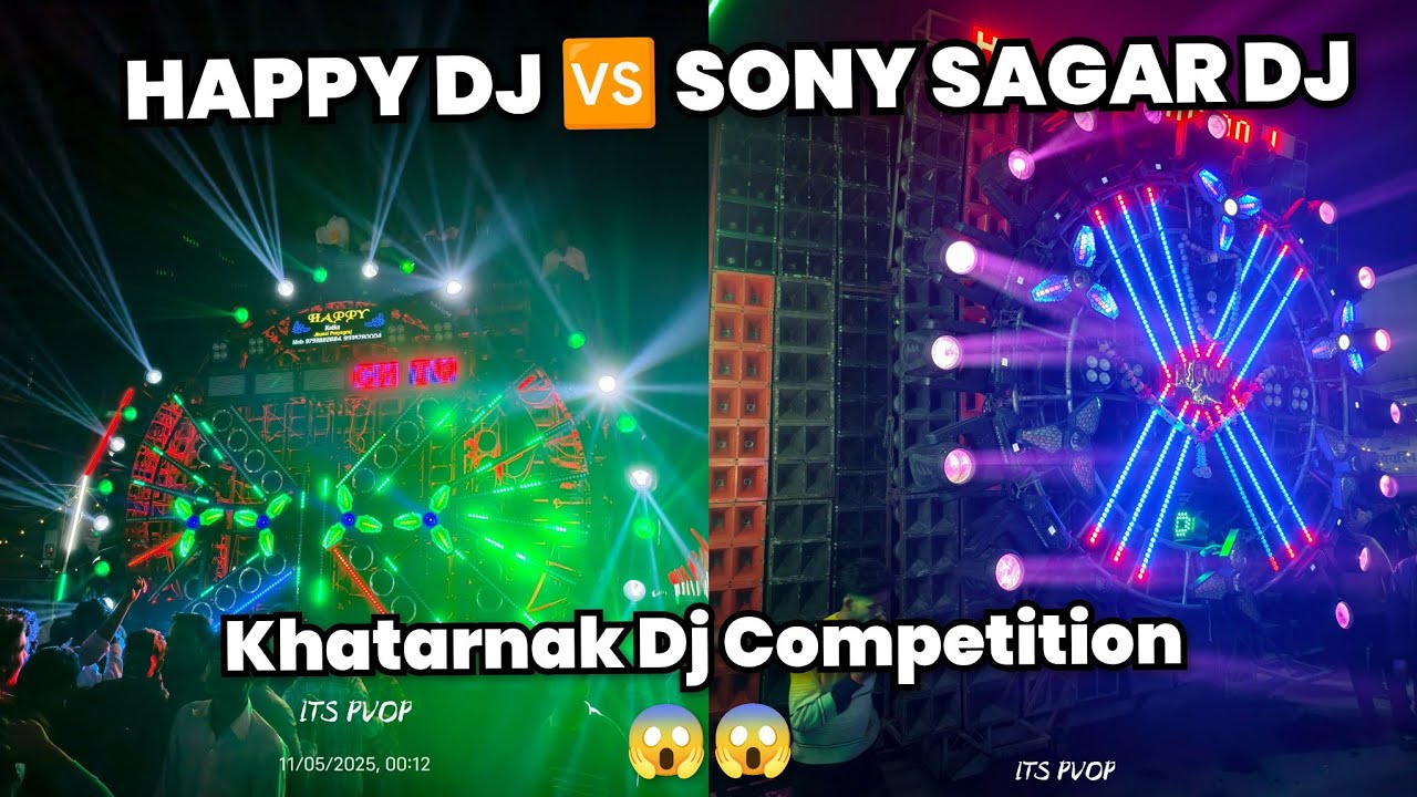 Happy DJ VS Sony Sagar Dj | Khatarnak Ghamasan | Saiyad Sarawan Mela 2025 | 😱😱 | 