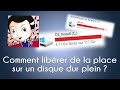 Comment libérer de la place sur un disque dur plein ?