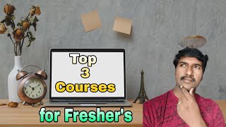 Top 3 Software Courses For Fresher