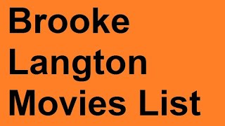 Brooke Langton Movies List