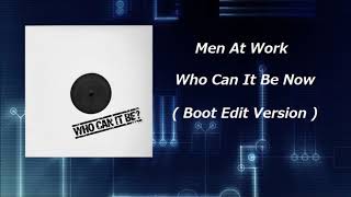 Men At Work - Who Can It Be Now ( Edit Version )