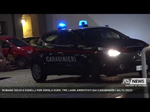 RUBANO SOLDI E GIOIELLI PER 20MILA EURO, TRE LADRI ARRESTATI DAI CARABINIERI | 04/11/2023