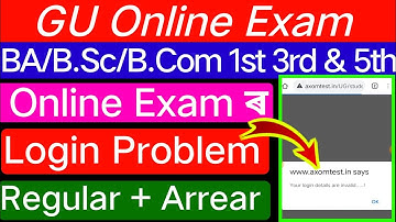 GU Online Exam Login Problem BA/B.Sc/B.Com 1st 3rd & 5th sem // Regular + Arrear CBCS & Non CBCS