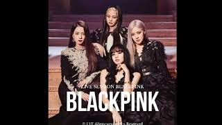 BLACKPINK - 'Pretty Savage' (Live Studio Version)