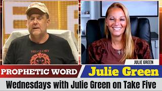 Julie Green PROPHETIC WORD Updates July 22, 2026 - Wednesdays with Julie Green on Take Five
