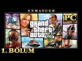 Grand Theft Auto V Enhanced Türkçe Atyazı PC 2K 1.Bölüm