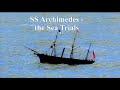 SS Archimedes - the Sea Trials