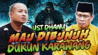 UST DHANU MAU DIBUNUH OLEH KI LENOK, DUKUN DARI KARAWANG