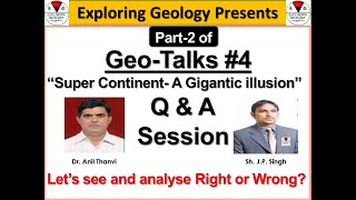 Super Continent -A Gigantic illusion by Anil Thanvi| Right or Wrong|Q & A Session|Geo-Talks#4 Part-2