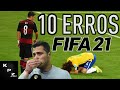 10 ERROS💩😭QUE VOCÊ NÃO PODE COMETER NO FIFA 21💥TUTORIAL
