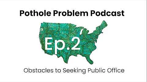 Episode 2Obstacles to Seeking Public Office
