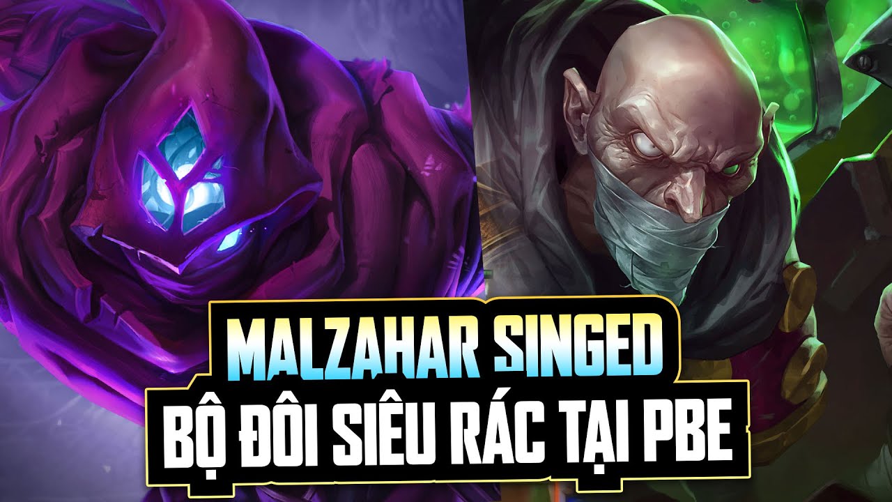 WASIANIVERSON & BÀI ĐẤU SIÊU RÁC MALZAHAR 2 SAO CÙNG NHÀ GIẢ KIM SINGED HỦY DIỆT LOBBY PROJECT PBE