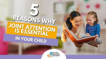 Why is Joint Attention Essential? - Exploring Early ASD Awareness #3