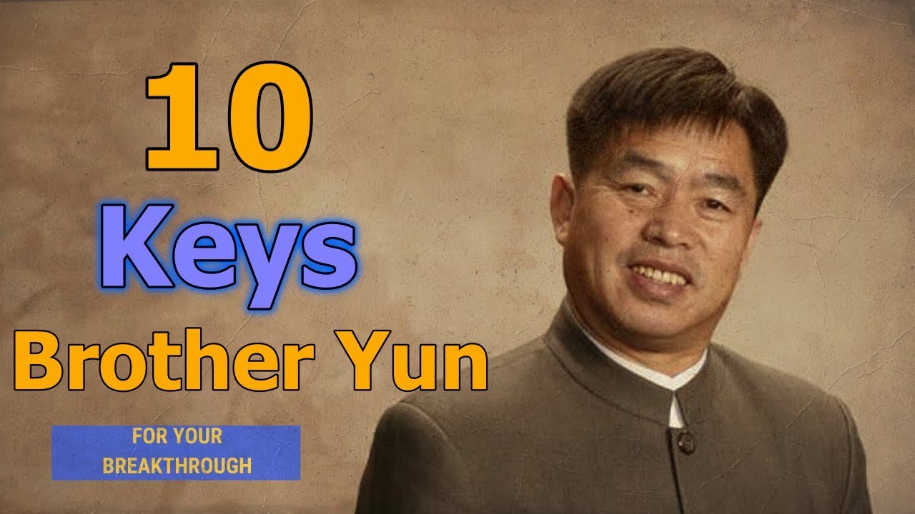 Brother Yun The Secrets 10 Keys For Your Breakthrough Youtube