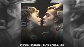 stephen sanchez - until i found you ( sped up )