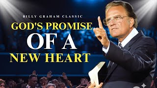 God's Promise of a New Heart - The Only Cure for a Troubled Heart | Billy Graham Classic