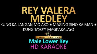 Video thumbnail of "REY VALERA MEDLEY KARAOKE (Male Lower Key)"