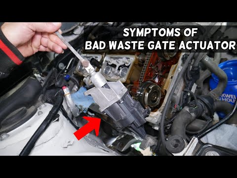 WHAT ARE THE SYMPTOMS OF BAD WASTE GATE ACTUATOR ON A CAR