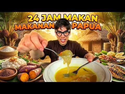 24 Jam Makan Makanan Papua!