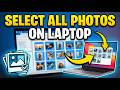 How to Select All Photos on a Laptop