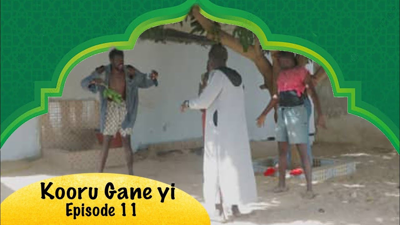 KOORU GANE YI NIANKOU AK MADOUMBE EPISODE 11