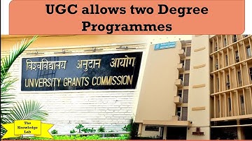 UGC allows 2 Degree Programme