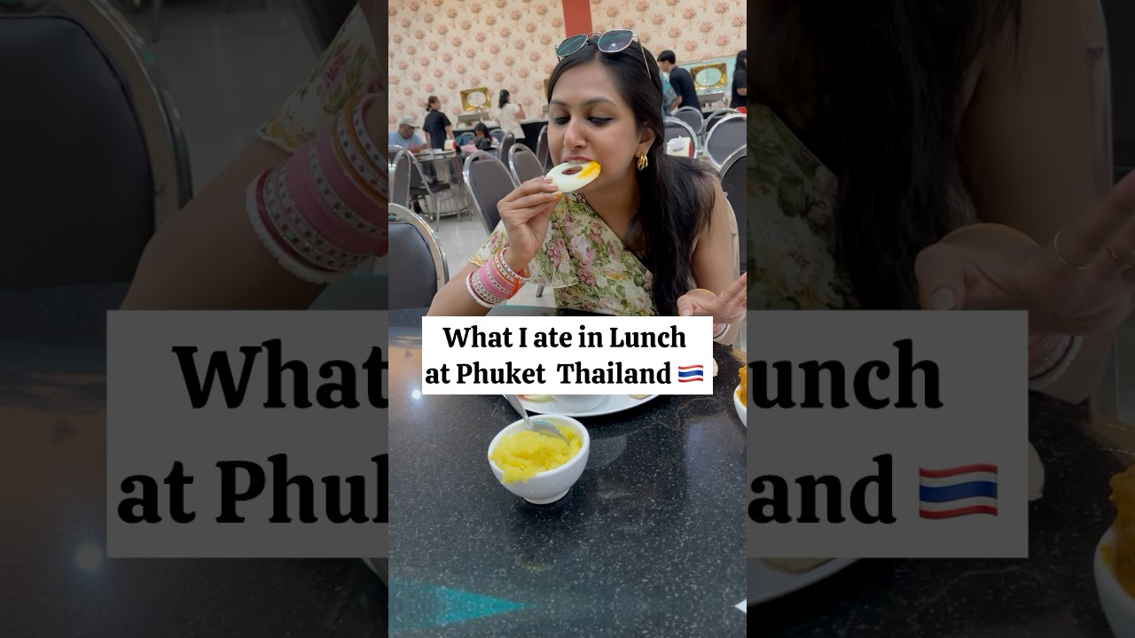 What I ate in Lunch at Phuket, Thailand 🇹🇭 