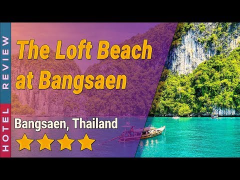 The Loft Beach at Bangsaen hotel review | Hotels in Bangsaen | Thailand Hotels