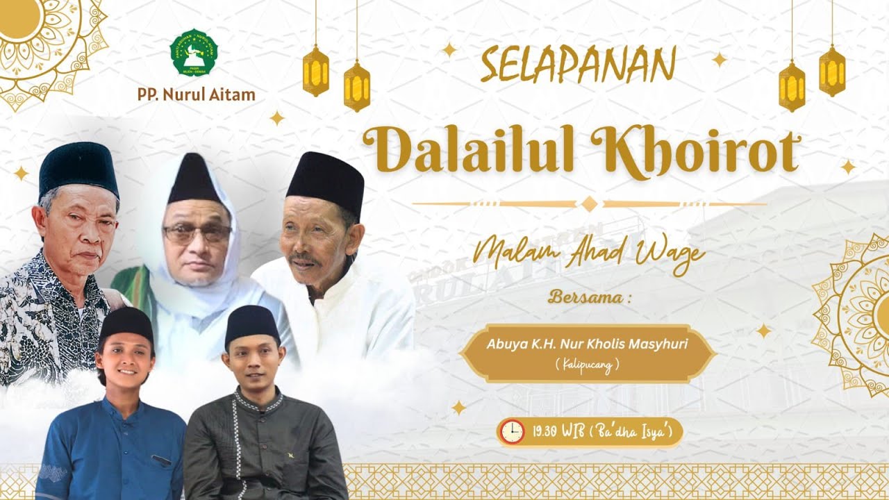 SELAPANAN MAJLIS TA'LIM & SHOLAWAT DALAILUL KHOIROT MALAM AHAD WAGE PP. NURUL AITAM | 18/10/2025
