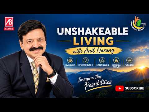 Unshakeable Living | Imagine the Possibilities with Anil Narang