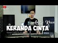 KERANDA CINTA | ANDRIKHAN | DANGDUT COVER TERBARU | (KARYA NURHALIMA)