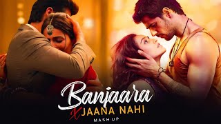  Banjaara X Jaana Nahi  Romantic Mashup  Alok  Factory