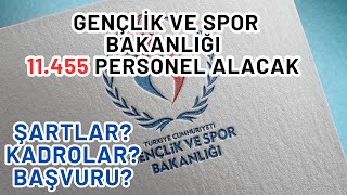 GENÇLİK VE SPOR BAKANLIĞI 11.455 PERSONEL ALIMI YAPACAK ! #eğitim #bilgi #haber