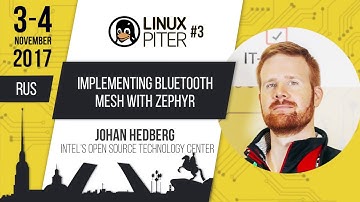 [RUS] Johan Hedberg: "Implementing bluetooth mesh with zephyr"