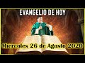 EVANGELIO DE HOY Miercoles 26 de Agosto 2020 con el Padre Marcos Galvis