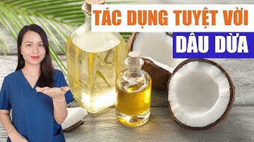 4 tác dụng kỳ diệu của DẦU DỪA mà bạn nên biết ! | Nguyễn Mai Hương