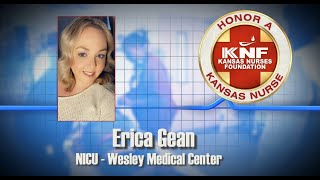 August’s Winner of Honor A Kansas Nurse is Erica Gean of NICU Wesley Medical Center.