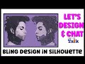 Crafttea talk  design with me in silhouette studio  rhinestone bling portrait