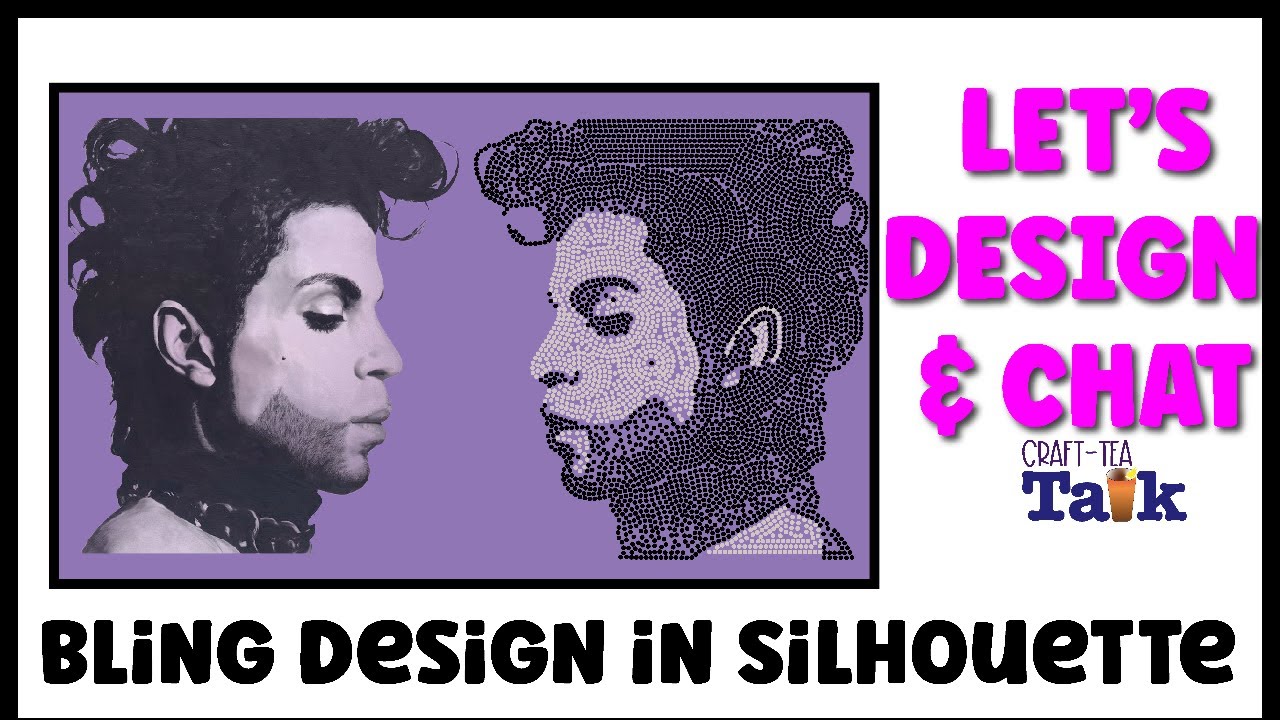 Craft-Tea Talk | Design with me in Silhouette Studio | Rhinestone Bling Portrait