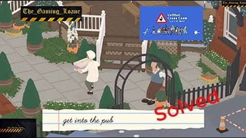 Untitled Goose Game | Get into the Pub | Solution| #the_gaming_loane #untitledgoosegame