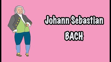 The life story of composer Johann Sebastian Bach